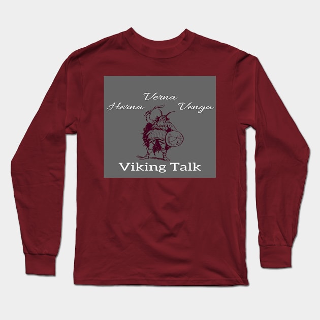 Viking Talk Long Sleeve T-Shirt by Smartguy11